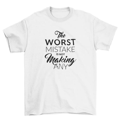 Motivational mistake t-shirt design