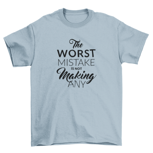 Motivational mistake t-shirt design