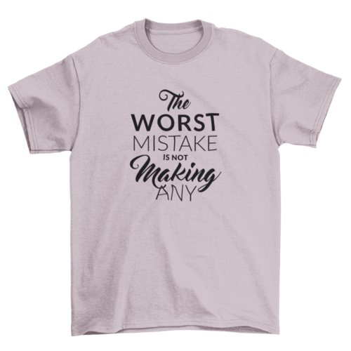 Motivational mistake t-shirt design